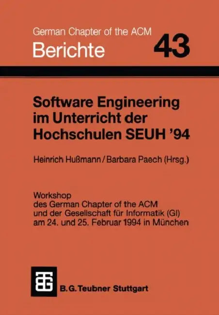 Software Engineering Im Unterricht Der Hochschulen Seuh '94 by Heinrich Hussmann, Barbara Paech