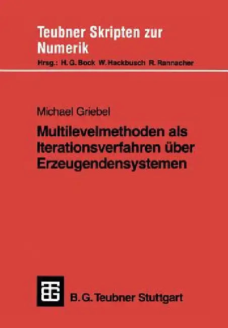 Multilevelmethoden ALS Iterationsverfahren Über Erzeugendensystemen by Michael Griebel