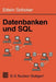 Datenbanken Und SQL: Eine Praxisorientierte Einführung by Edwin Schicker