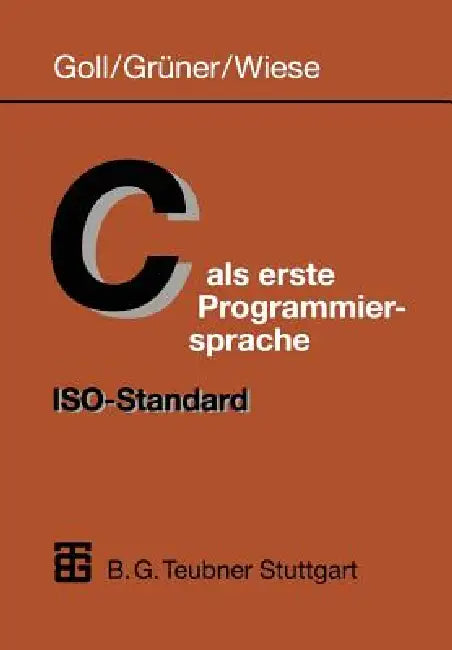 C ALS Erste Programmiersprache: Iso-Standard by Wiese Herbert