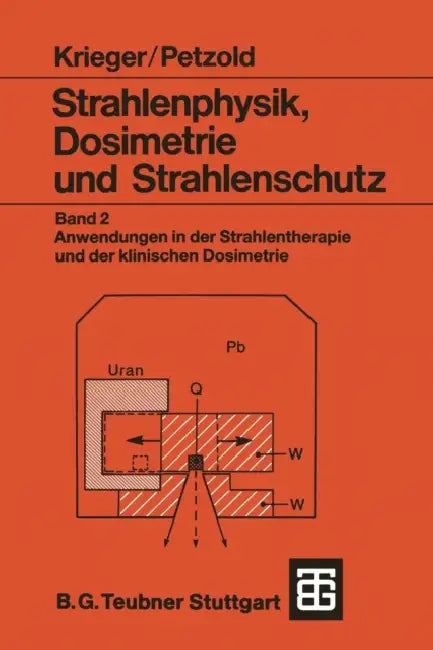 Strahlenphysik, Dosimetrie Und Strahlenschutz by Hanno Krieger, Wolfgang Petzold