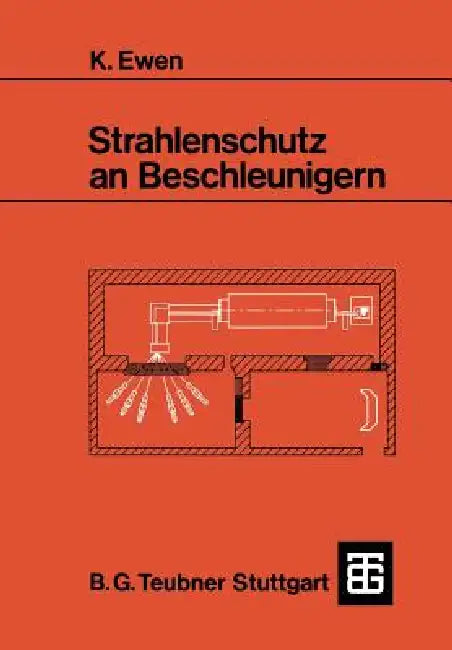 Strahlenschutz an Beschleunigern by Klaus Ewen