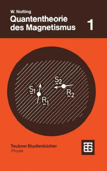 Quantentheorie Des Magnetismus: Teil 1 Grundlagen by Wolfgang Nolting