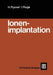 Ionenimplantation by Heiner Ryssel, Ingolf Ruge