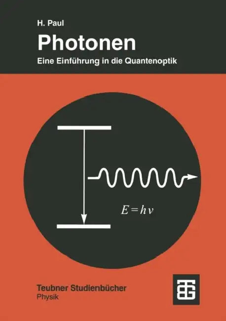 Photonen: Eine Einführung in Die Quantenoptik by Harry Paul