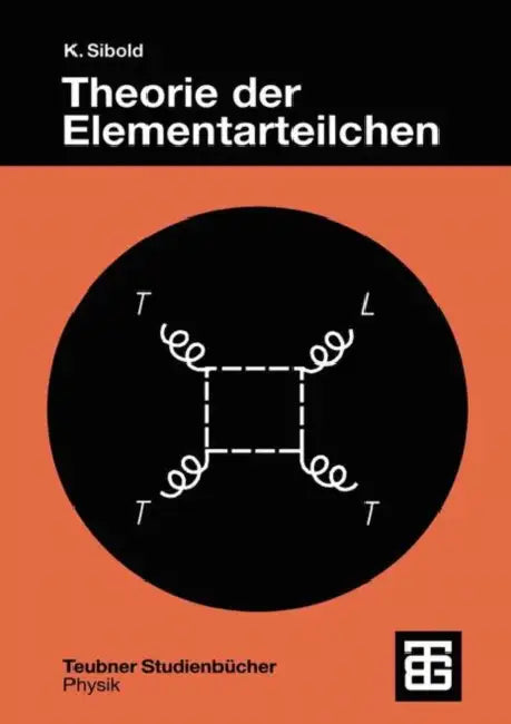 Theorie Der Elementarteilchen by Klaus Sibold