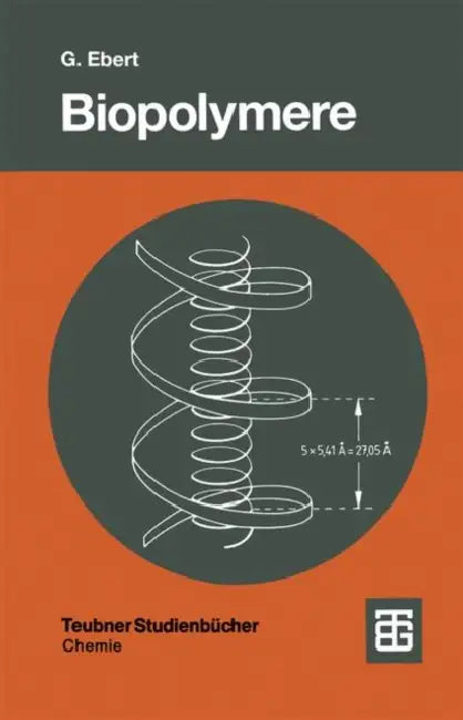 Biopolymere: Struktur Und Eigenschaften by Gotthold Ebert