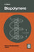 Biopolymere: Struktur Und Eigenschaften by Gotthold Ebert