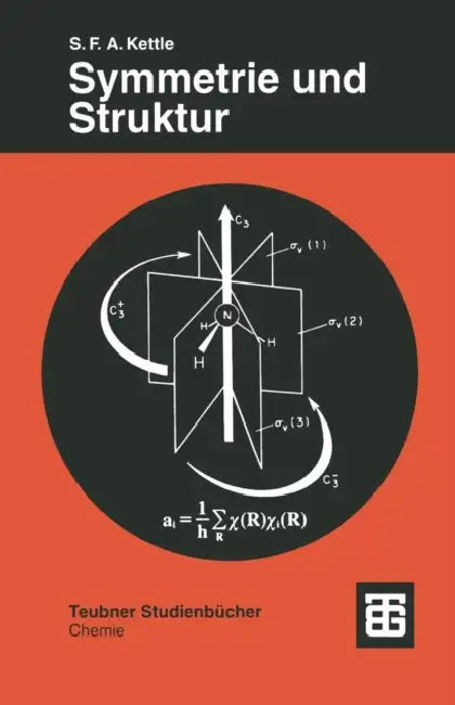 Symmetrie Und Struktur: Eine Einführung in Die Gruppentheorie by Sidney F. a. Kettle