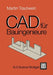 CAD Für Bauingenieure by Martin Trautwein