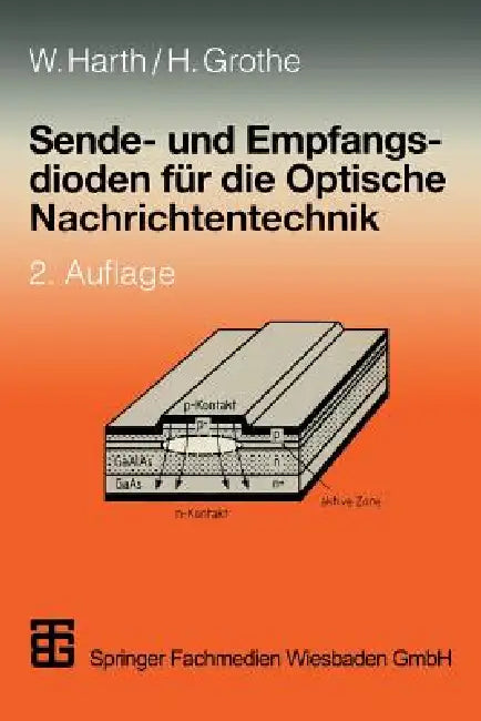Sende- Und Empfangsdioden Für Die Optische Nachrichtentechnik by Wolfgang Harth, Helmut Grothe