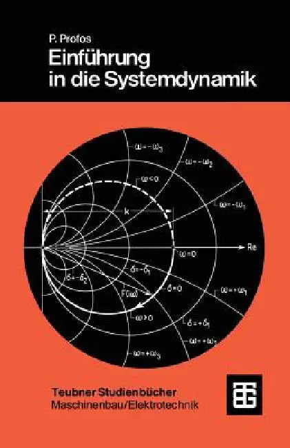 Einführung in Die Systemdynamik by Paul Profos