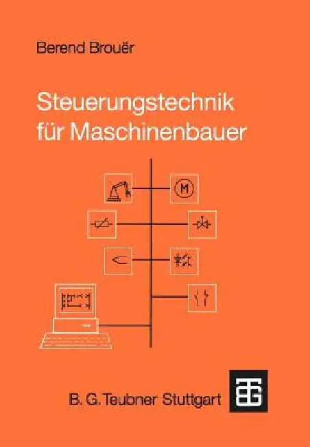 Steuerungstechnik Für Maschinenbauer by Berend Brouër