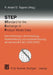 Step Standard for the Exchange of Product Model Data: Eine Einführung in Die Entwicklung, Implementierung Und Industrielle Nutzung Der Normenreihe ISO by Reiner Anderl, Reiner Anderl, Harald John