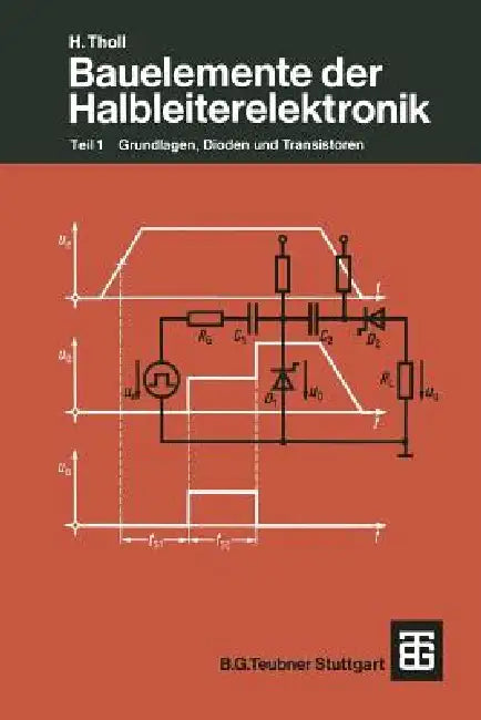 Bauelemente Der Halbleiterelektronik: Teil 1 Grundlagen, Dioden Und Transistoren by Moeller