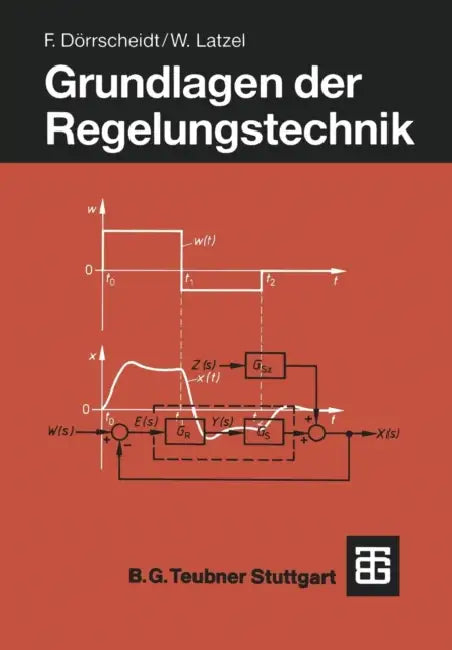 Grundlagen Der Regelungstechnik by Frank Dörrscheidt, Wolfgang Latzel