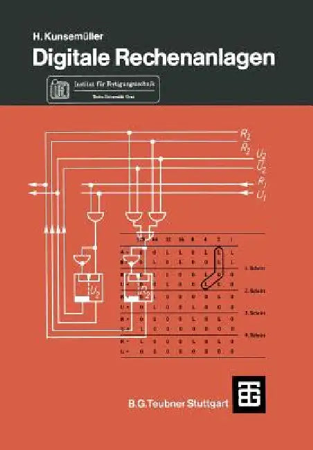 Digitale Rechenanlagen: Eine Einführung in Struktur, Aufbau Und Arbeitsweise by Horst Kunsemüller