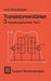 Transistorverstärker 3 Schaltungstechnik Teil 2 by H. -D Kirschbaum