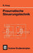 Pneumatische Steuerungstechnik by Rudolf Haug