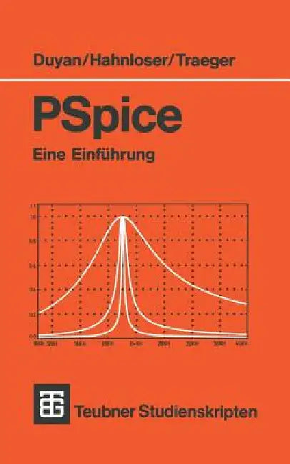 PSPICE: Eine Einführung by Harun Duyan, Guido A. Hahnloser, Dirk H. Traeger