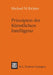 Prinzipien Der Künstlichen Intelligenz: Wissensrepräsentation, Inferenz Und Expertensysteme by Michael Richter