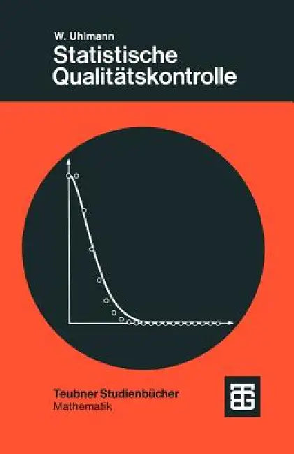 Statistische Qualitätskontrolle: Eine Einführung by Werner Uhlmann