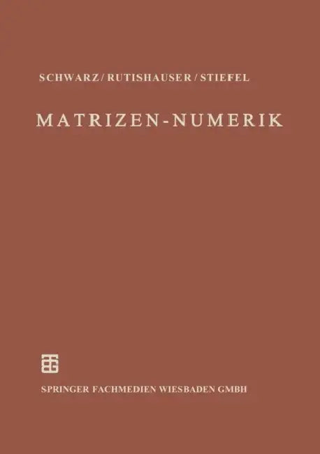 Numerik Symmetrischer Matrizen by H. R. Schwarz