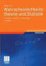 Wahrscheinlichkeitstheorie Und Statistik: Grundlagen -- Resultate -- Anwendungen by Albrecht Irle