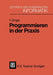 Programmieren in Der PRAXIS by Friedemann Singer