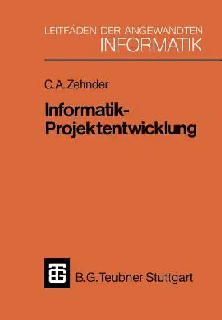 Informatik-Projektentwicklung by Carl A. Zehnder