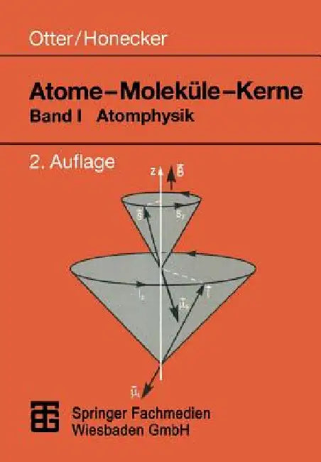 Atome -- Moleküle -- Kerne: Band I Atomphysik by Gerhard Otter, Raimund Honecker