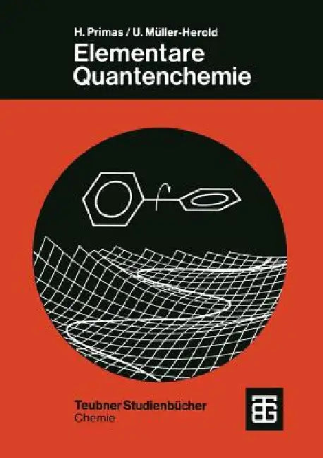 Elementare Quantenchemie by Hans Primas, Ulrich Müller-Herold