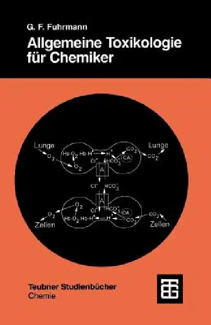 Allgemeine Toxikologie Für Chemiker: Einführung in Die Theoretische Toxikologie by Günter Fred Fuhrmann