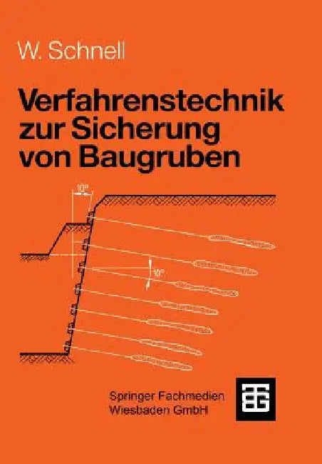 Verfahrenstechnik Zur Sicherung Von Baugruben by Wolfgang Schnell