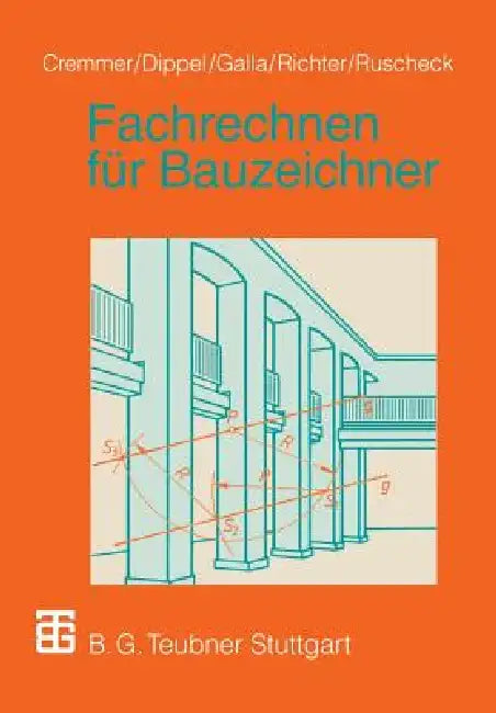 Fachrechnen Für Bauzeichner by Rolf Cremmer, Frank Dippel, Renate Galla