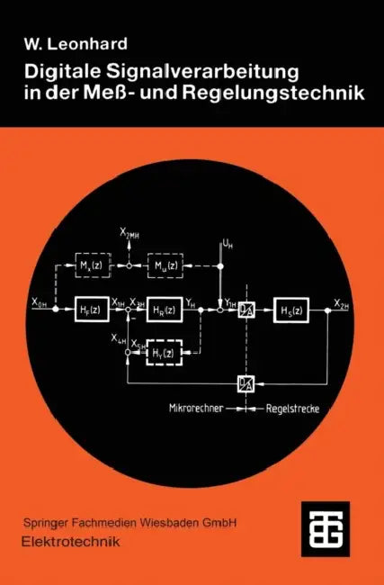 Digitale Signalverarbeitung in Der Meß- Und Regelungstechnik by Werner Leonhard