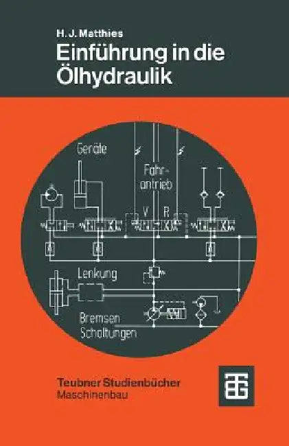 Einführung in Die Ölhydraulik by Hans Jürgen Matthies