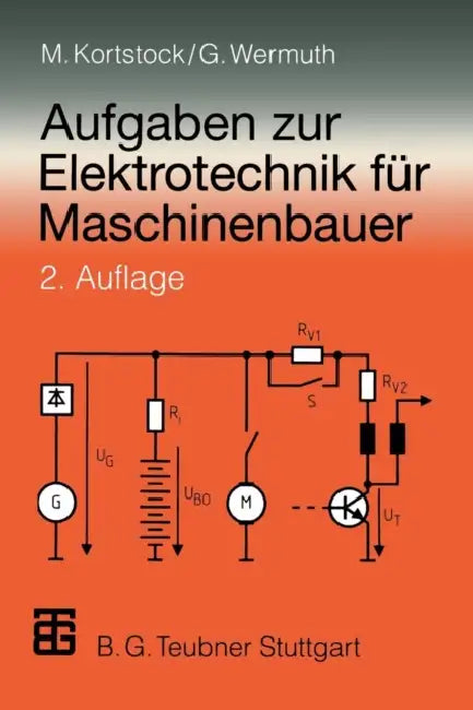Aufgaben Zur Elektrotechnik Für Maschinenbauer by Michael Kortstock, Gisbert Wermuth