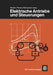 Elektrische Antriebe Und Steuerungen by Hans-Jürgen Bederke, Robert Ptassek, Georg Rothenbach