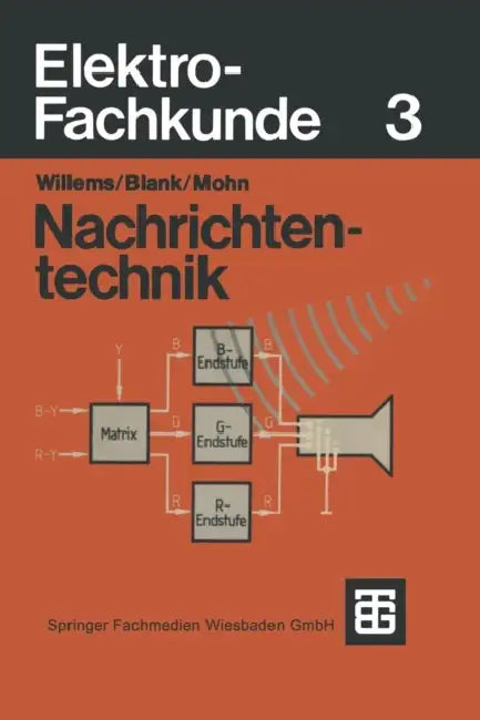 Elektro-Fachkunde: 3: Nachrichtentechnik by Helmuth Willems, Hans Mohn, Dieter Blank