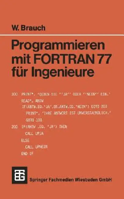 Programmieren Mit FORTRAN 77 Für Ingenieure by Wolfgang Brauch