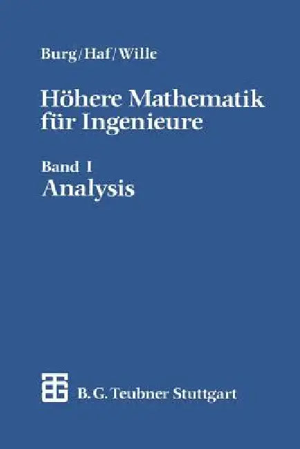 Höhere Mathematik Für Ingenieure: Band I Analysis by Klemens Burg, Herbert Haf, Friedrich Wille