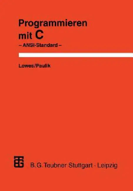 Programmieren Mit C: Ansi-Standard by Martin Lowes, Augustin Paulik