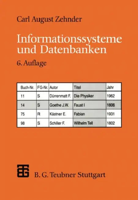 Informationssysteme Und Datenbanken by Carl August Zehnder