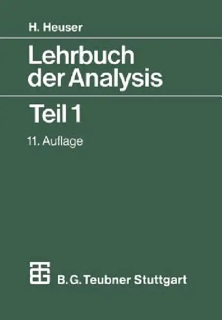Lehrbuch Der Analysis: Teil 1 by Harro Heuser