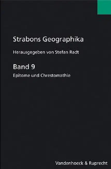 Strabons Geographika: Band 9: Epitome Und Chrestomathie by Stefan Radt