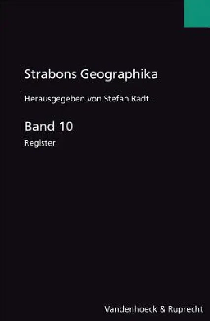 Strabons Geographika: Band 10: Register by Stefan Radt