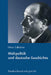 Weltpolitik Und Deutsche Geschichte: Gesammelte Studien by Heinz Gollwitzer, Hans-Christof Kraus