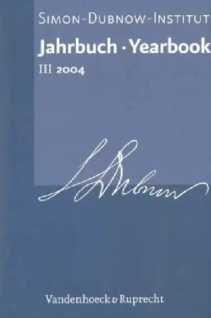 Jahrbuch Des Simon-Dubnow-Instituts / Simon Dubnow Institute Yearbook III/2004 by Dan Diner
