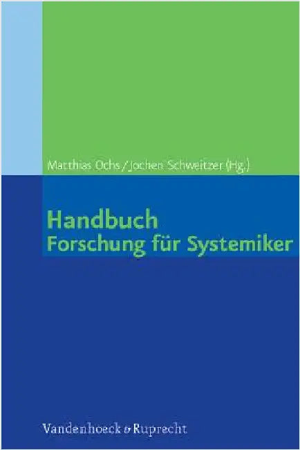 Handbuch Forschung Fur Systemiker by Matthias Ochs